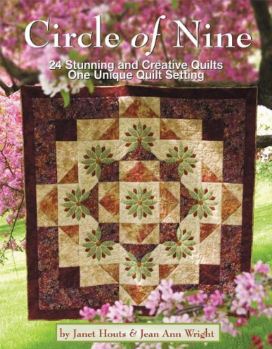 Stock image for Circle of Nine: 24 Stunning and Creative Quilts, One Unique Quilt Setting for sale by Goodwill Books