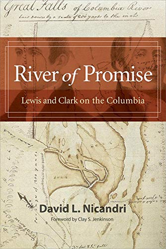 Beispielbild fr River of Promise: Lewis and Clark on the Columbia zum Verkauf von Philip Emery