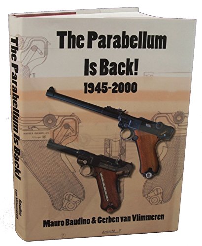 Beispielbild fr The Parabellum is Back! 1945-2000 zum Verkauf von GF Books, Inc.