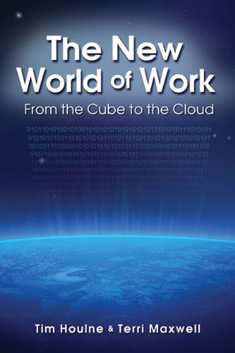 Stock image for The New World of Work: From the Cube to the Cloud for sale by ThriftBooks-Dallas