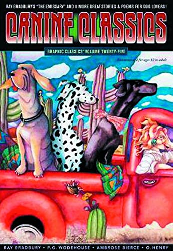 Beispielbild fr Canine Classics : Graphic Classics: Ray Bradbury's "The Emissary" and a More Great Studies & Poems for Dog Lovers! zum Verkauf von Better World Books