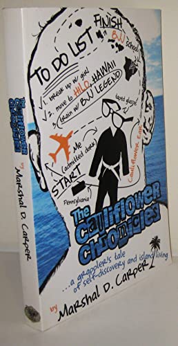 Stock image for The Cauliflower Chronicles: A Grappler's Tale of Self-Discovery and Island Living for sale by SecondSale