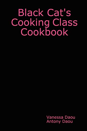 9780982566695: Black Cat's Cooking Class Cookbook