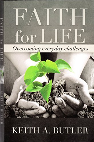 Stock image for Faith for Life: Overcoming Everyday Challenges for sale by Wonder Book