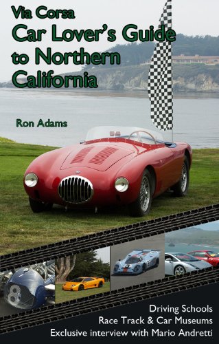 Stock image for Via Corsa Car Lovers Guide to Northern California for sale by Green Street Books