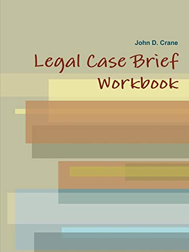 Legal Case Brief Workbook (9780982571200) by Crane, John