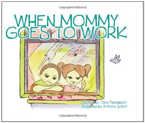 Stock image for When Mommy Goes to Work for sale by Better World Books