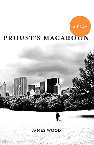 Proust's Macaroon (9780982575307) by Wood, James