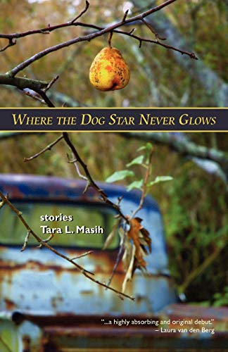 Beispielbild fr Where the Dog Star Never Glows zum Verkauf von Better World Books