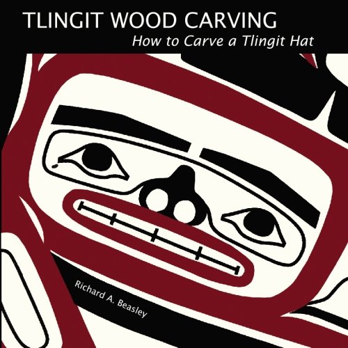 9780982578612: Tlingit Wood Carving: How to Carve a Tlingit Hat: Volume 2