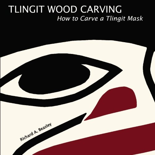 Beispielbild fr Tlingit Wood Carving: How to Carve a Tlingit Mask zum Verkauf von Lee Jones-Hubert