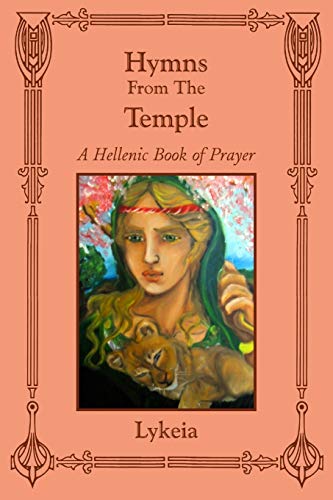 9780982579817: Hymns From The Temple: A Hellenic Book of Prayer