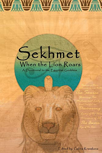 9780982579879: When The Lion Roars: A Devotional to the Egyptian Goddess Sekhmet