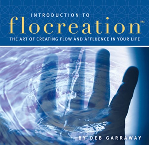 Stock image for Flocreation: The Art of Creating Flow and Affluence in Your Life for sale by Revaluation Books
