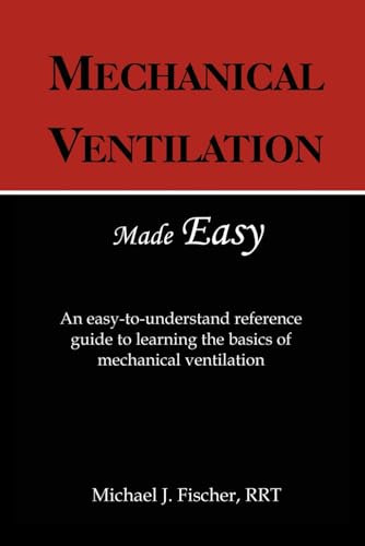 9780982585603: Mechanical Ventilation Made Easy