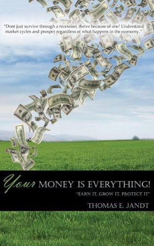 Stock image for Your Money is Everything: Earn It, Grow It, Protect It for sale by Books From California