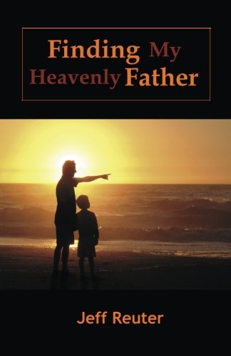 Beispielbild fr Finding My Heavenly Father zum Verkauf von Revaluation Books