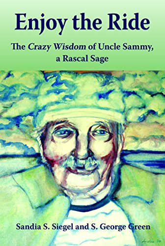 Stock image for Enjoy the Ride The Crazy Wisdom of Uncle Sammy for sale by ThriftBooks-Atlanta