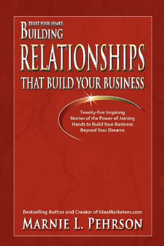 Stock image for Trust Your Heart: Building Relationships That Build Your Business for sale by Decluttr