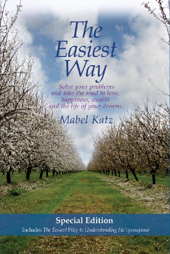 9780982591031: The Easiest Way: Solve Your Problems and Take the Road to Love, Happiness, Wealth and the Life of your Dreams (Includes The Easiest Way To Understanding Ho'oponopono)