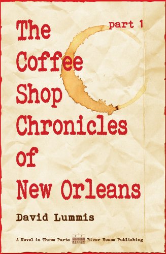 Stock image for The Coffee Shop Chronicles of New Orleans, Part 1 for sale by SecondSale