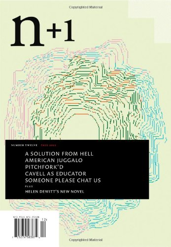 n+1 Issue 12: Conversion Experience (9780982597743) by N+1;Elizabeth Gumport;Lawrence Jackson;Helen DeWitt;Siddhartha Deb;Kent Russell;Carla Blumenkranz;Mark Greif;Alexander Borinsky;Yitzhak...