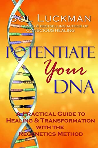 Beispielbild fr Potentiate Your DNA: A Practical Guide to Healing & Transformation with the Regenetics Method zum Verkauf von WorldofBooks