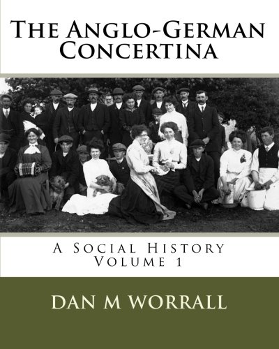 9780982599600: The Anglo-German Concertina: A Social History