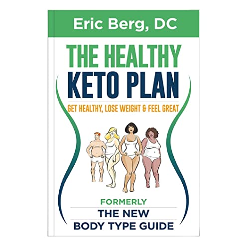 9780982601686: Healthy Keto Plan - Get Healthy, Lose Weight & Feel Great formerly The New Body