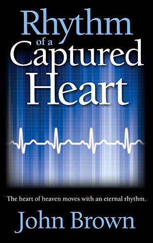 Rhythm of a Captured Heart (9780982601839) by Brown, John