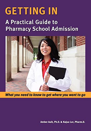 Stock image for Getting In: A Practical Guide to Pharmacy School Admission for sale by SecondSale