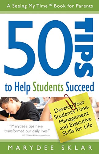 Beispielbild fr 50 Tips to Help Students Succeed: Develop Your Student's Time-Management and Executive Skills for Life zum Verkauf von SecondSale