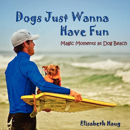 Beispielbild fr Dogs Just Wanna have Fun zum Verkauf von Hawking Books