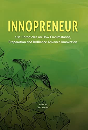 Stock image for Innopreneur 101 Chronicles on How Circumstance, Preparation and Brilliance Advance Innovation for sale by PBShop.store US