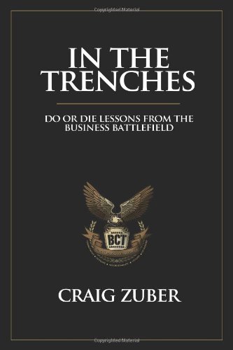 Stock image for In The Trenches (Do or Die Lessons From The Business Battlefield) for sale by Books From California