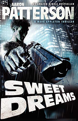 Sweet Dreams (A Mark Appleton Thriller) (Wja) (9780982607817) by Patterson, Aaron