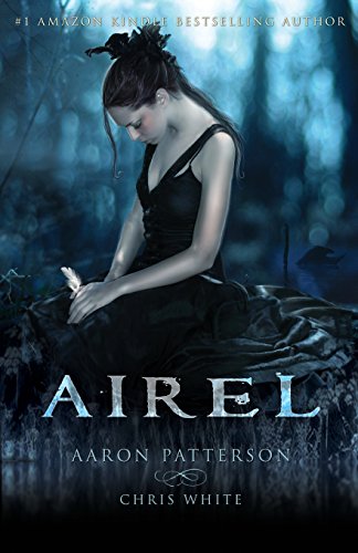 Airel: The Awakening The Airel Saga. Book one Part one (9780982607862) by Aaron Patterson; Chris White