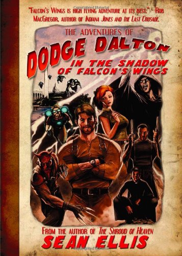 9780982609927: The Adventures of Dodge Dalton in the Shadow of Falcon's Wings