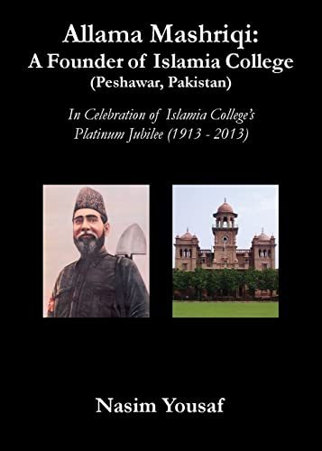 Imagen de archivo de Allama Mashriqi A Founder of Islamia College Peshawar, Pakistan a la venta por PBShop.store US