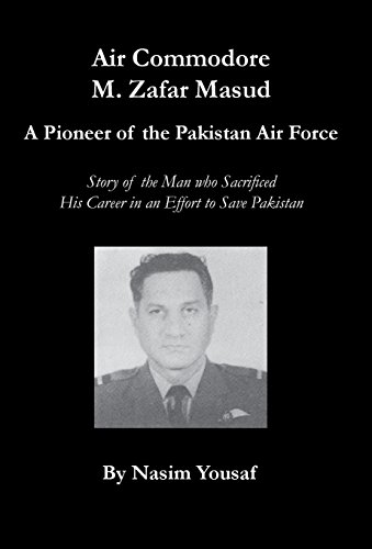 9780982611067: Air Commodore M. Zafar Masud - A Pioneer of the Pakistan Air Force
