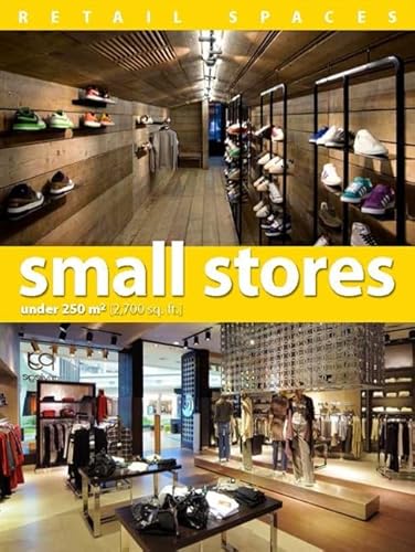 Stock image for Retail Spaces Small Stores under 2,700 Sq Ft : Small Stores under 2,700 Sq Ft for sale by Better World Books: West