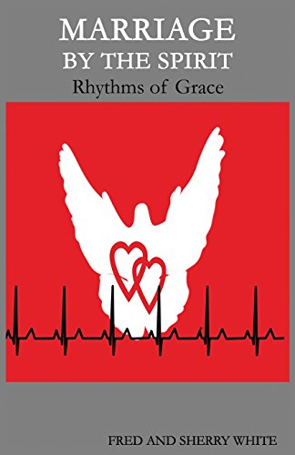 Beispielbild fr Marriage by the Spirit: Rhythms of Grace zum Verkauf von ThriftBooks-Dallas