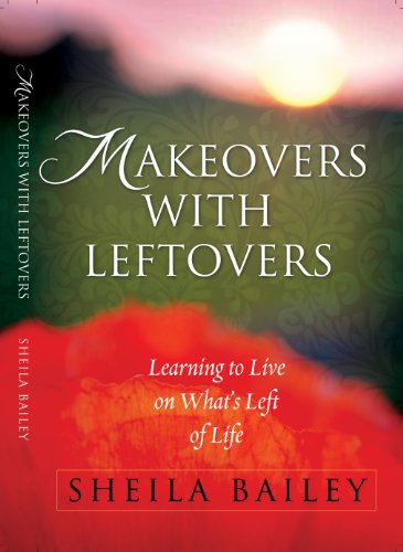 Imagen de archivo de Makeovers with Leftovers: Learning to Live on Whats Left of Life a la venta por Hawking Books