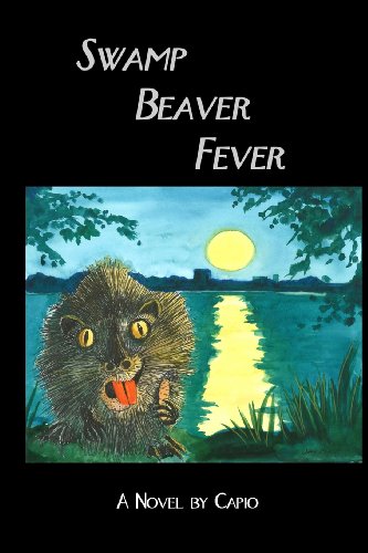 Beispielbild fr Swamp Beaver Fever zum Verkauf von WorldofBooks