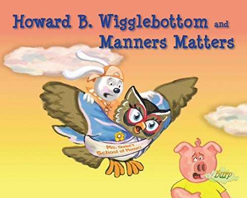 Stock image for Howard B. Wigglebottom and Manners Matters for sale by Idaho Youth Ranch Books