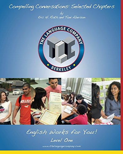 Stock image for Compelling Conversations : 11 Selected Chapters on Timeless Topics for Level 1 English Language Learners for sale by Better World Books