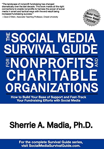 Imagen de archivo de The Social Media Survival Guide for Nonprofits and Charitable Organizations a la venta por PBShop.store US