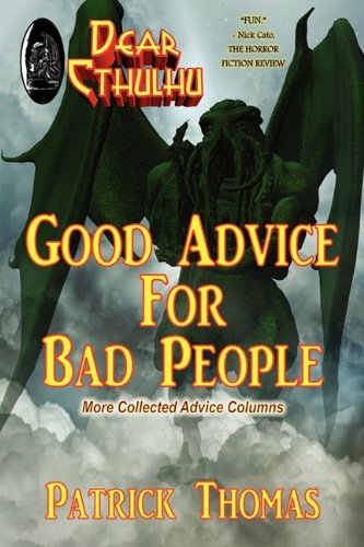 Dear Cthulhu: Good Advice for Bad People (9780982619742) by Thomas, Patrick