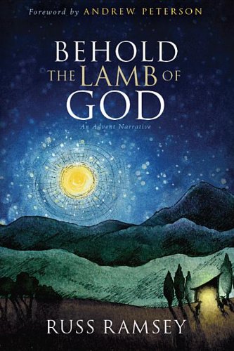 Stock image for Behold the Lamb of God: An Advent Narrative for sale by ThriftBooks-Atlanta