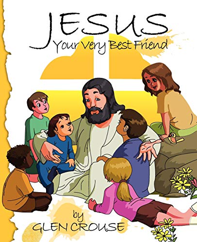 Stock image for Jesus: Your Very Best Friend for sale by ZBK Books